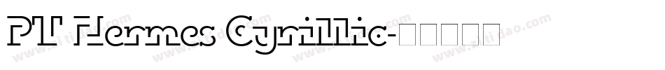 PT Hermes Cyrillic字体转换